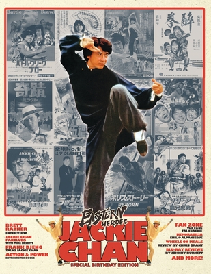 Eastern Heroes Jackie Chan Special (Softback) Bumper Edition: Jackie Chan 70th Stuntman to Superstar - Ricky Baker