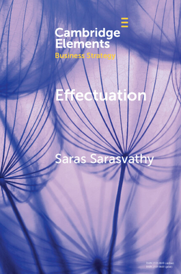 Effectuation - Saras Sarasvathy