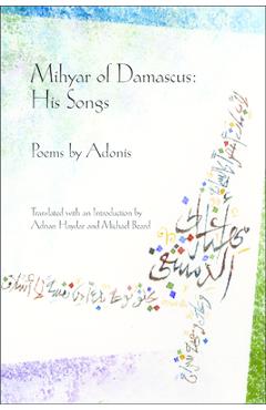 Coperta cărții 'Mihyar of Damascus: His Songs: His Songs -'