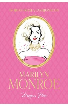 Words from a Fashion Icon: Marilyn Monroe - Megan Hess