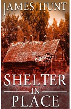 Poza produsului Shelter In Place - James Hunt