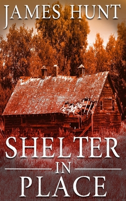 Shelter In Place - James Hunt
