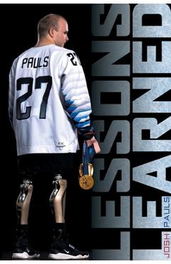 Coperta cărții 'Lessons Learned: My Journey to the Podium - Josh Pauls'
