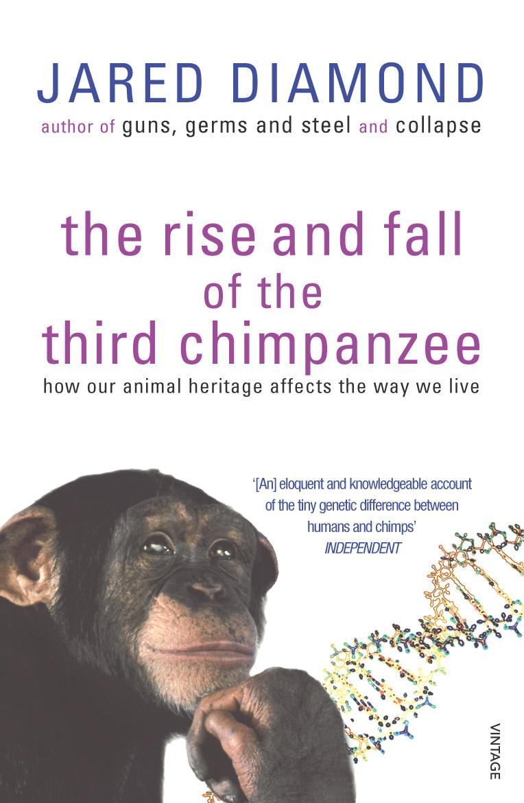 Rise and Fall of the Third Chimpanzee