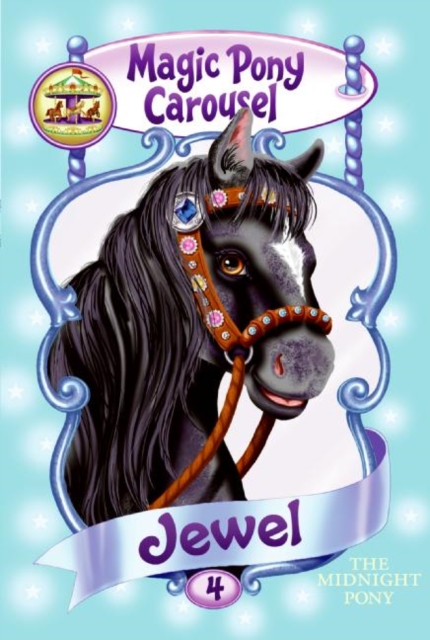 Magic Pony Carousel #4: Jewel the Midnight Pony - Poppy Shire