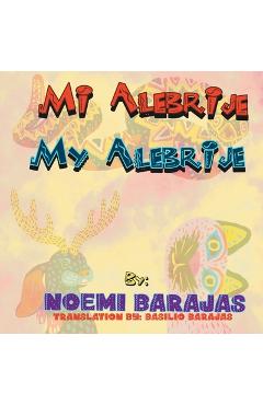Coperta cărții 'Mi Alebrije: My Alebrije - Basilio Barajas'