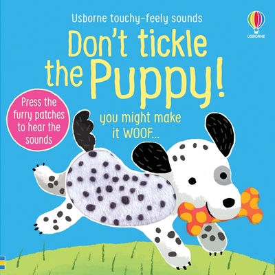 Don't Tickle the Puppy! - Sam Taplin