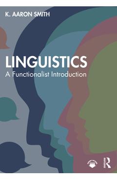 Coperta cărții 'Linguistics: A Functionalist Introduction - K. Aaron Smith'