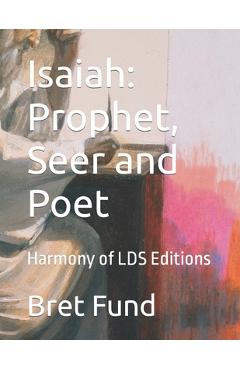 Coperta cărții 'Isaiah: Prophet, Seer and Poet: Harmony of LDS Editions - Bret Ryan Fund'