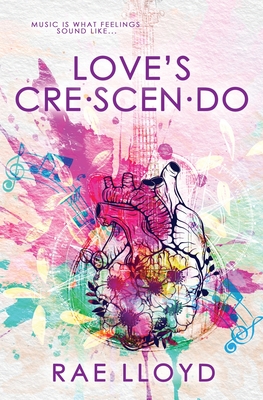 Love's Crescendo - Rae Lloyd