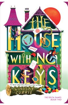 Poza produsului The House with No Keys - Lindsay Currie