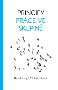 Coperta cărții 'Principy Práce Ve Skupině - Baruch Rabash Ashlag'