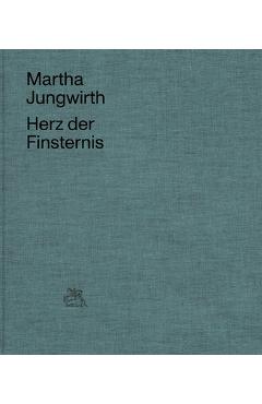 Coperta cărții 'Martha Jungwirth: Heart of Darkness -'