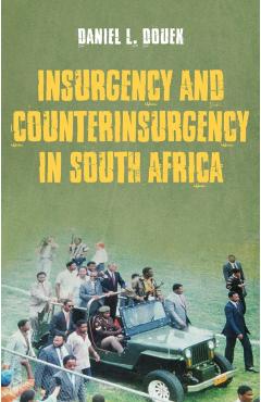Insurgency and Counterinsurgency in South Africa - Daniel Douek