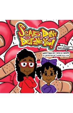 Poza produsului Scars Don't Define You! Heart Matters! - Nykia Ward
