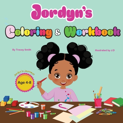 Jordyn's Coloring & Workbook - Tracey Smith