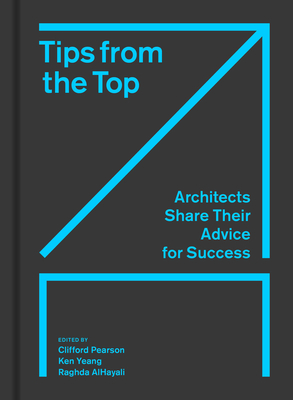 Tips from the Top: Architects Share Their Advice for Success - Clifford Pearson