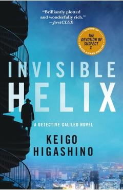 Coperta cărții 'Invisible Helix: A Detective Galileo Novel - Keigo Higashino'