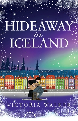 Hideaway in Iceland - Victoria Walker