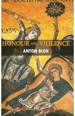 Coperta cărții 'Honour and Violence - Anton Blok'
