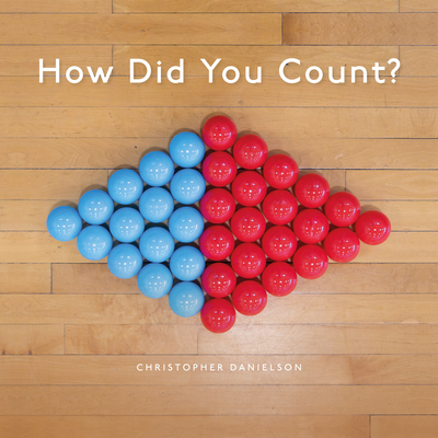 How Did You Count?: Picture Book - Christopher Danielson