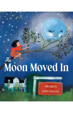 Poza produsului The Moon Moved in - Sonia Sánchez