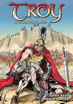 Coperta cărții 'Troy: An Empire Under Siege - Gary Reed'