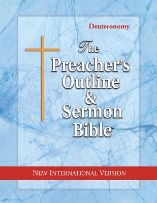 The Preacher's Outline & Sermon Bible: Deuteronomy: New International Version - Leadership Ministries Worldwide