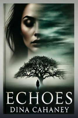 Echoes - Dina Cahaney