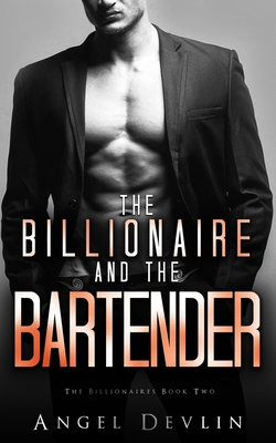 The Billionaire and the Bartender: Aidan's story - Angel Devlin