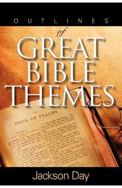 Coperta cărții 'Outlines of Great Bible Themes - Jackson Day'