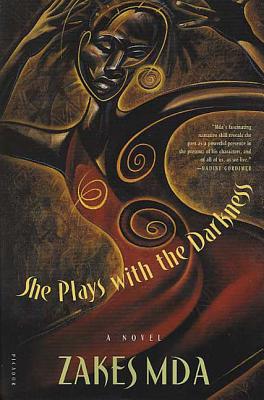 She Plays with the Darkness - Zakes Mda