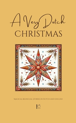 A Very Dutch Christmas: Magical Bilingual Stories in Dutch and English - Pomme Bilingual