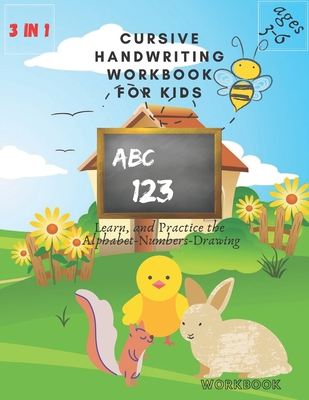 3 in 1 Cursive Handwriting Workbook for Kids ages 3-6: Learn, and Practice the Alphabet-Numbers-Drawing workbook: 8.5 x 11 in (21.59 x 27.94 cm) 50 pa - Workbook Ibg