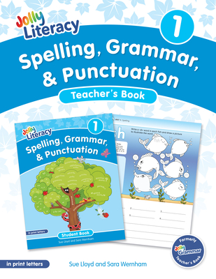 Spelling, Grammar, & Punctuation Teacher's Book 1: In Print Letters (American English Edition) - Sue Lloyd