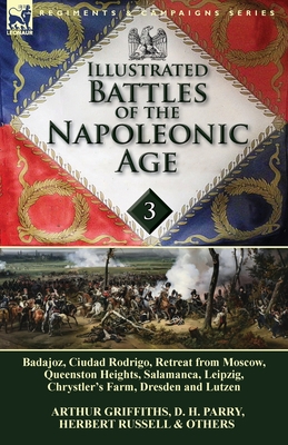 Coperta cărții 'Illustrated Battles of the Napoleonic Age-Volume 3: Badajoz, Canadians in the War of 1812, Ciudad Rodrigo, Retreat from'