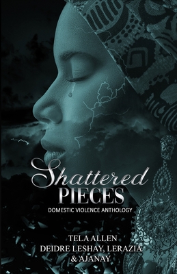 Shattered Pieces - Deidre Leshay