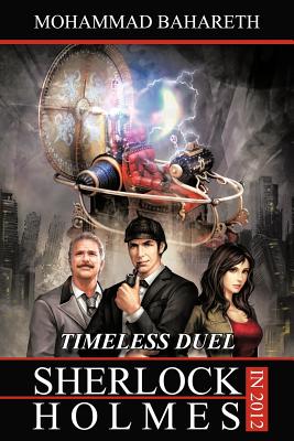 Sherlock Holmes in 2012: Timeless Duel - Mohammad Bahareth