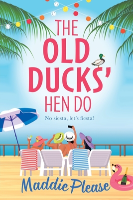 The Old Ducks' Hen Do - Maddie Please