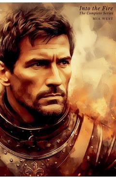 Coperta cărții 'Into the Fire: The Complete Series - Mia West'