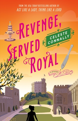 Revenge, Served Royal - Celeste Connally