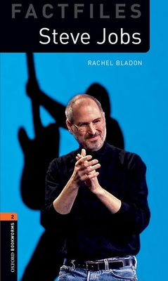 Oxford Bookworms Library Level 2 Steve Jobs 3rd Edition - Rachel Bladon