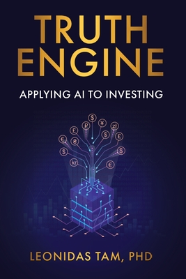 Truth Engine: Applying AI to Investing - Leonidas Tam