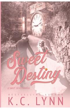 Coperta cărții 'Sweet Destiny: A Sweet Series Novella - K. C. Lynn'