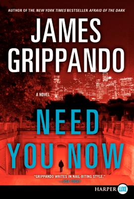 Need You Now - James Grippando