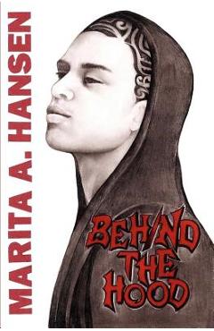 Behind the Hood - Marita A. Hansen