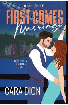 First Comes Marriage - Cara Dion