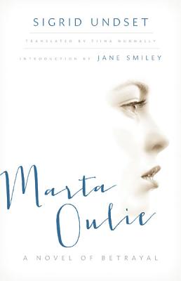 Marta Oulie: A Novel of Betrayal - Sigrid Undset