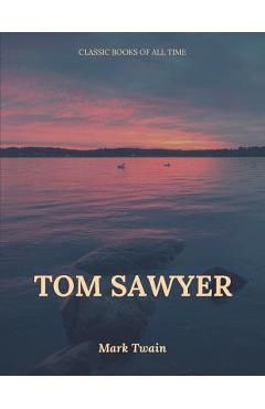 Coperta cărții 'Tom Sawyer - Mark Twain'