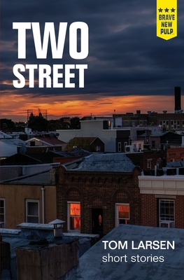 Coperta cărții 'Two Street: short stories - Tom Larsen'
